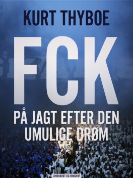 FCK: På jagt efter den umulige drøm, Kurt Thyboe
