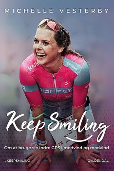 Keep smiling, Michelle Vesterby