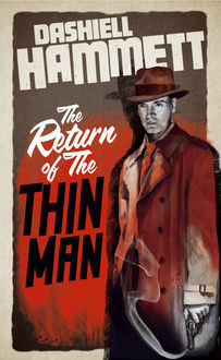 The Return of the Thin Man, Dashiell Hammett