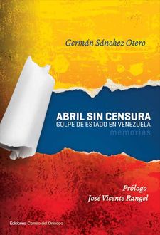 Abril Sin Censura, Germán Sánchez Otero