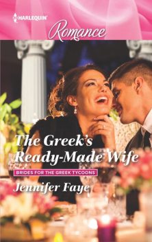 The Greek's Ready-Made Wife, Jennifer Faye