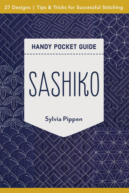 Sashiko Handy Pocket Guide, Sylvia Pippen