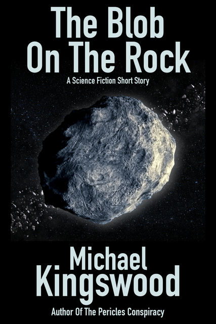 The Blob On The Rock, Michael Kingswood