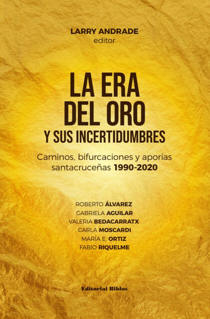 La era del oro y sus incertidumbres, Larry Andrade