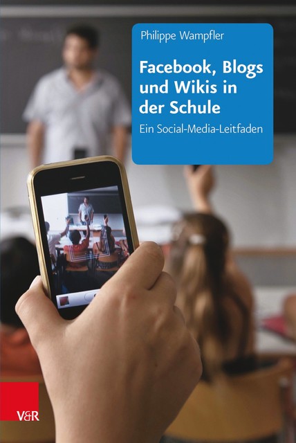 Facebook, Blogs und Wikis in der Schule, Philippe Wampfler