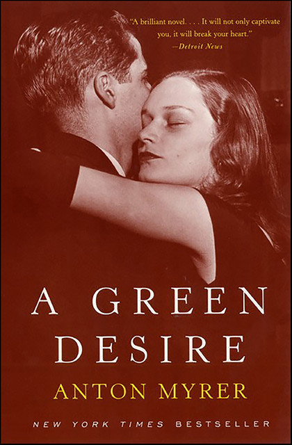 A Green Desire, Anton Myrer