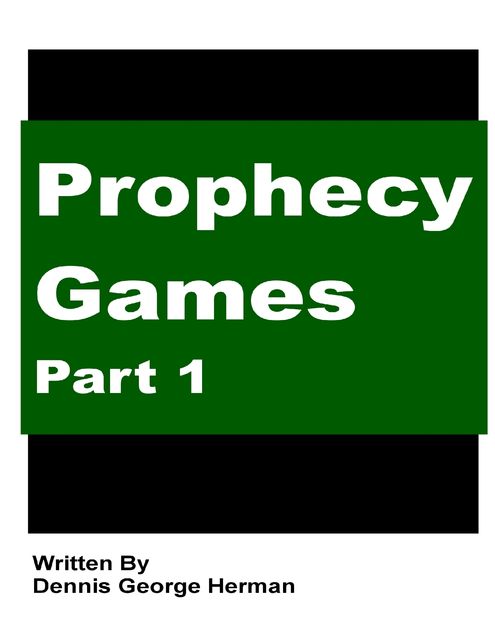 Prophecy Games: Part 1, Dennis Herman