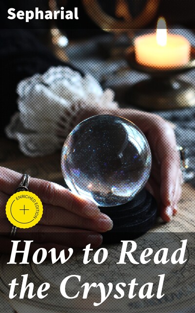 How to Read the Crystal, Sepharial