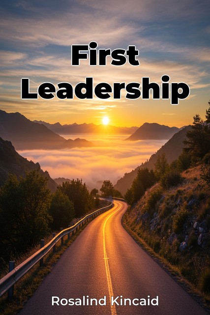 First Leadership, Rosalind Kincaid