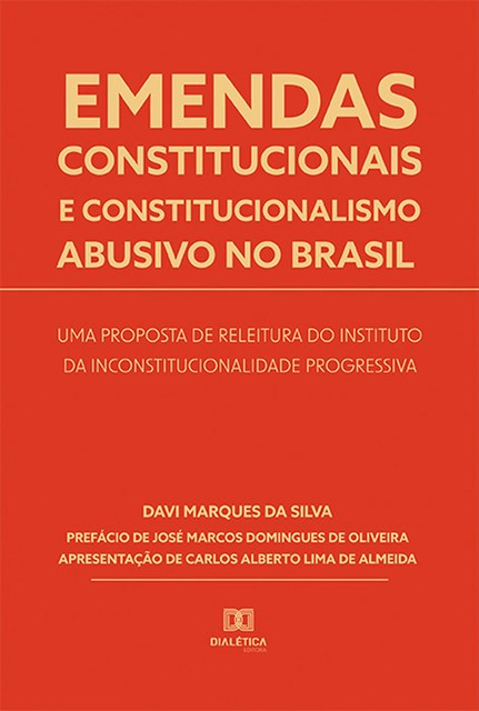 Emendas constitucionais e constitucionalismo abusivo no Brasil, Davi Marques da Silva