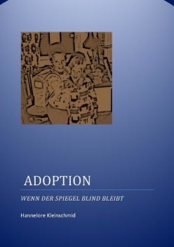 Adoption, Hannelore Kleinschmid