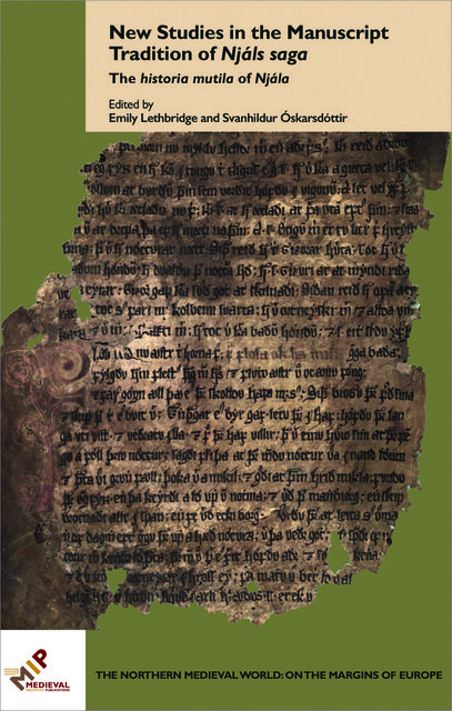 New Studies in the Manuscript Tradition of Njáls saga, Emily Lethbridge, Svanhildur Óskarsdóttir