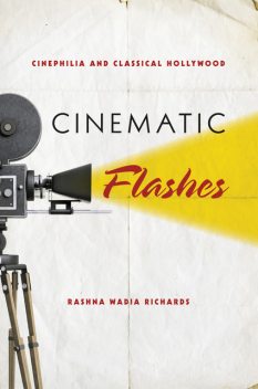 Cinematic Flashes, Rashna Wadia Richards