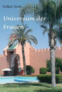 Universum der Frauen, Volker Groh