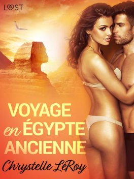 Voyage en Égypte ancienne – Une nouvelle érotique, Chrystelle Leroy