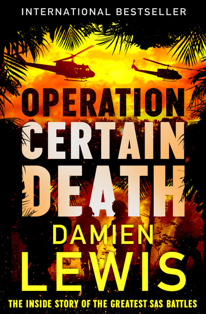 Operation Certain Death, Damien Lewis