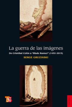 La guerra de las imágenes, Serge Gruzinski
