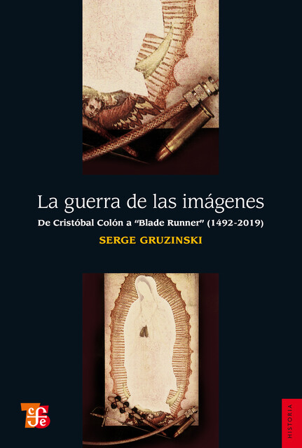 La guerra de las imágenes, Serge Gruzinski