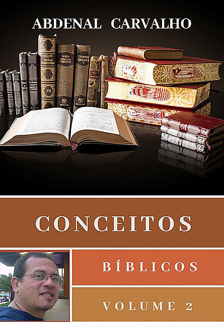 Conceitos BÍblicos Volume 2, Abdenal Carvalho