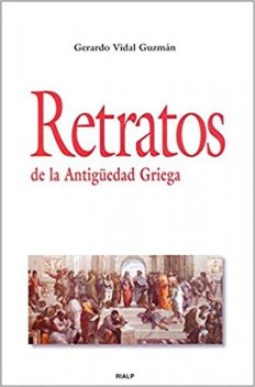 Retratos de la Antigüedad Griega, Gerardo Vidal Guzmán