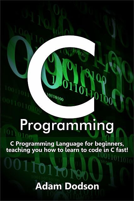 C Programming, TBD, Adam Dodson