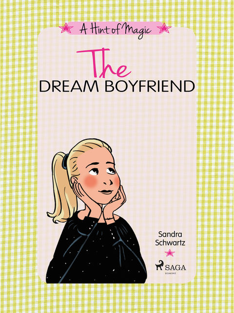 A Hint of Magic 4: The Dream Boyfriend, Sandra Schwartz