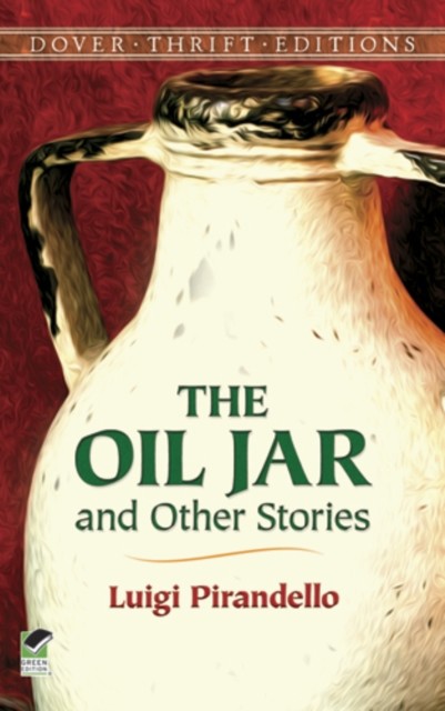 The Oil Jar and Other Stories, Luigi Pirandello
