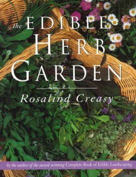 The Edible Herb Garden, Rosalind Creasy