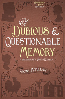 Of Dubious and Questionable Memory, Rachel McMillan