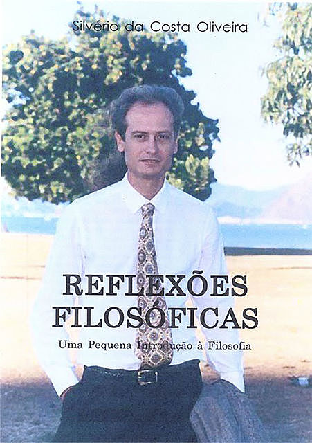 Reflexões Filosóficas, Silvério Da Costa Oliveira