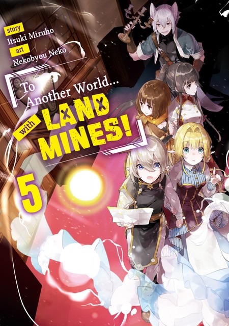 To Another World… with Land Mines! Volume 5, Itsuki Mizuho
