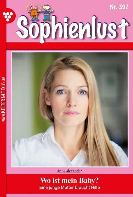 Sophienlust 397 – Familienroman, Anne Alexander
