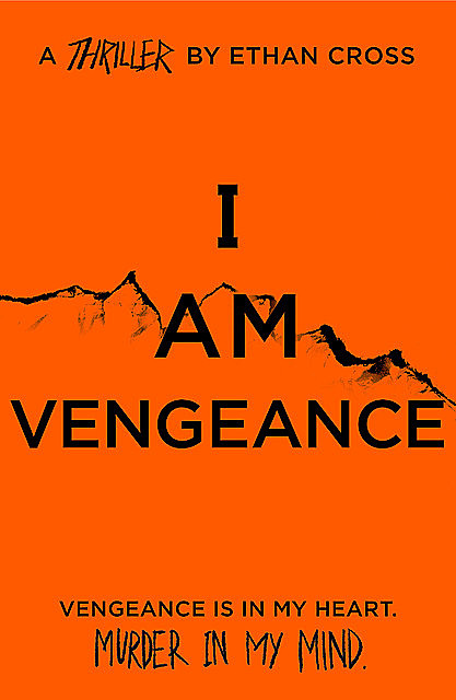 I Am Vengeance, Ethan Cross