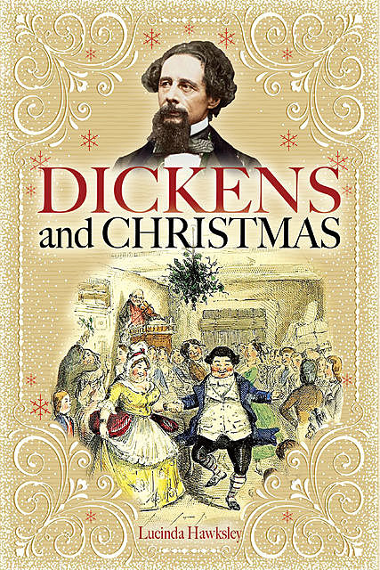 Dickens and Christmas, Lucinda Hawksley