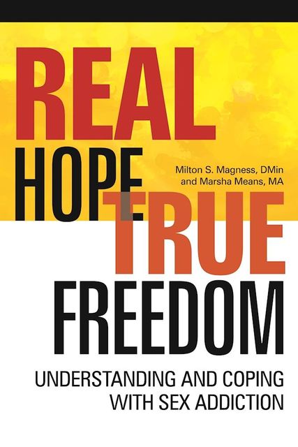 Real Hope, True Freedom, Marsha Means, Milton S Magness