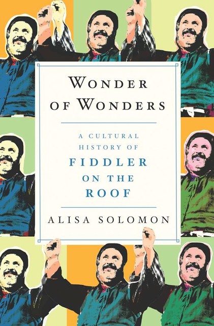 Wonder of Wonders, Alisa Solomon