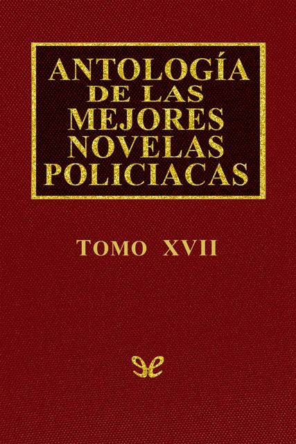 Antología de las mejores novelas policíacas – Vol. XVII, AA. VV.
