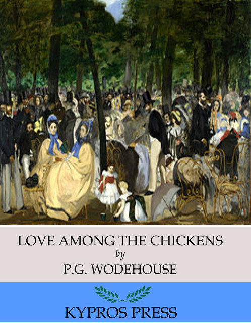 Love Among the Chickens, P. G. Wodehouse