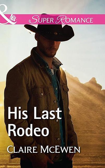 His Last Rodeo, Claire McEwen