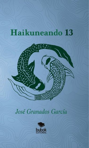 Haikuneando 13, José García Granados