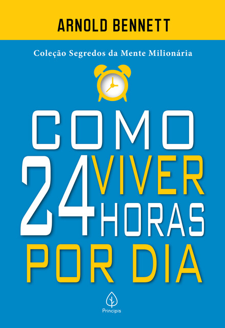 Como viver 24 horas por dia, Arnold Bennett
