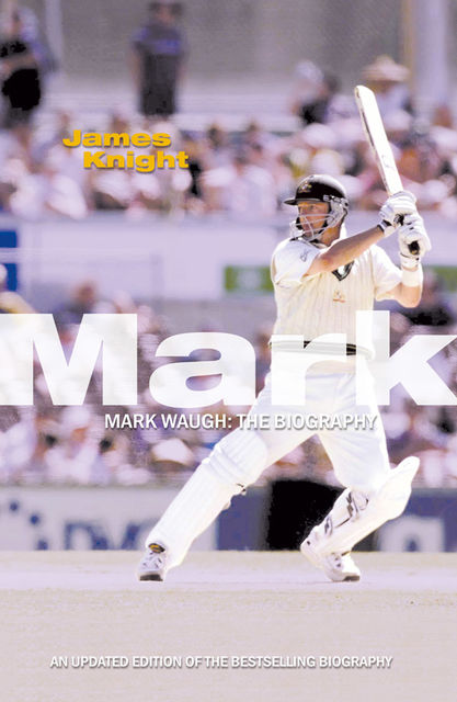 Mark Waugh: The Biography, James Knight