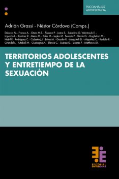 Territorios adolescentes y entretiempo de la sexuación, Adrián Grassi, Néstor Córdova