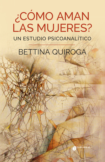 Cómo aman las mujeres, Bettina Quiroga