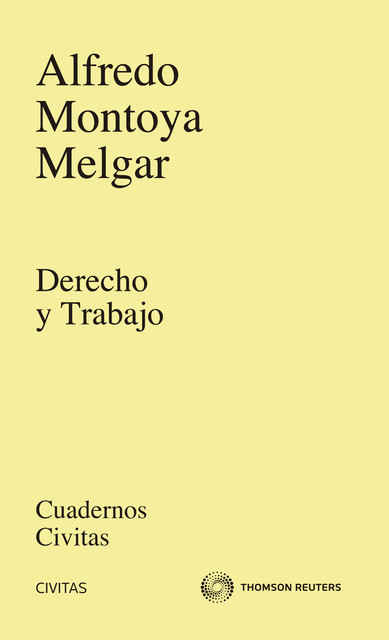 Derecho y Trabajo, Alfredo Montoya Melgar