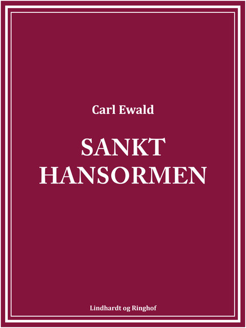 Sankt Hansormen, Carl Ewald