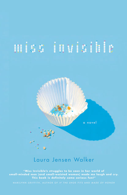 Miss Invisible, Laura Jensen Walker