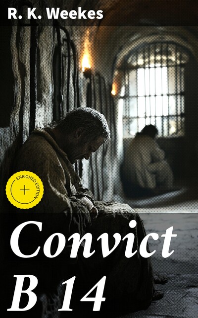 Convict B 14, R.K. Weekes