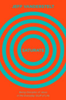 Saturate, Jeff Vanderstelt