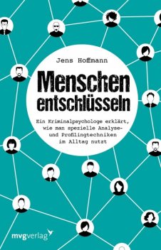 Menschen entschlüsseln, Jens Hoffmann